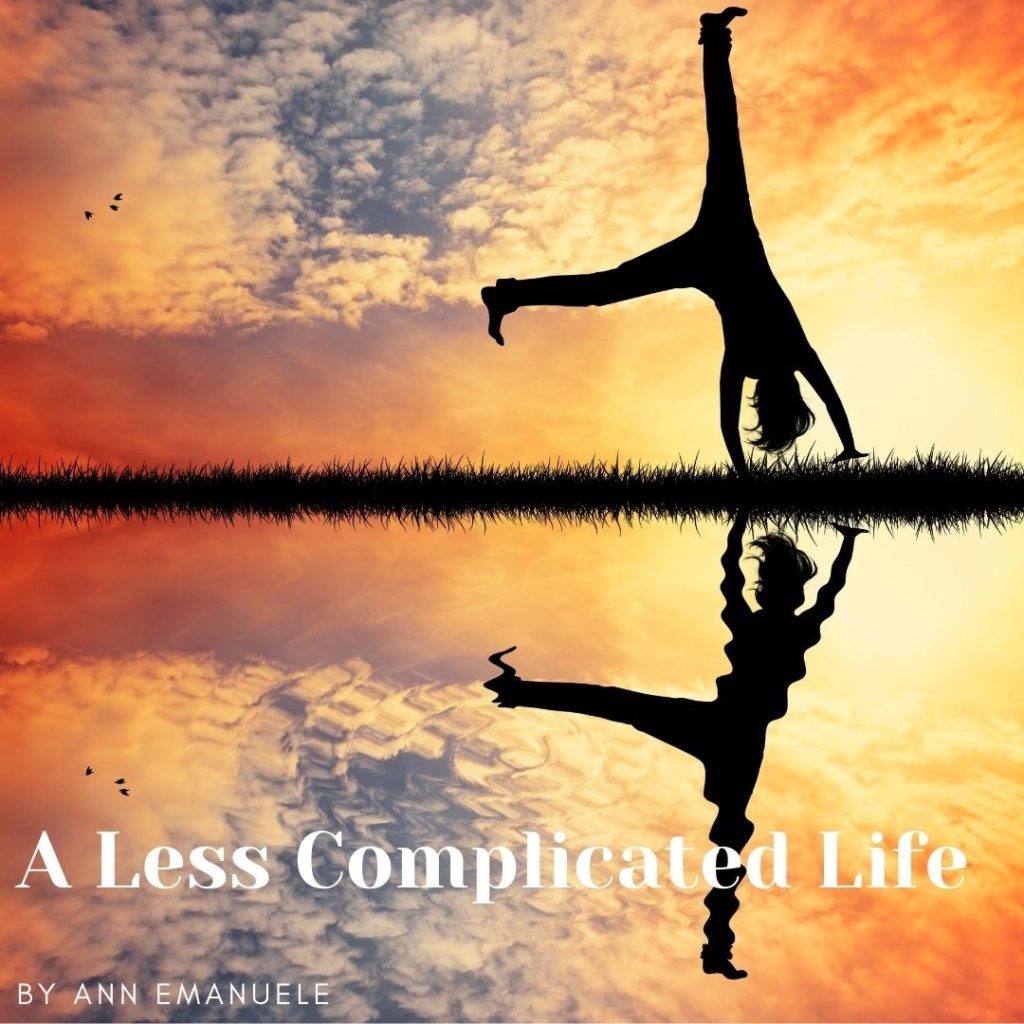 A Less Complicated Life