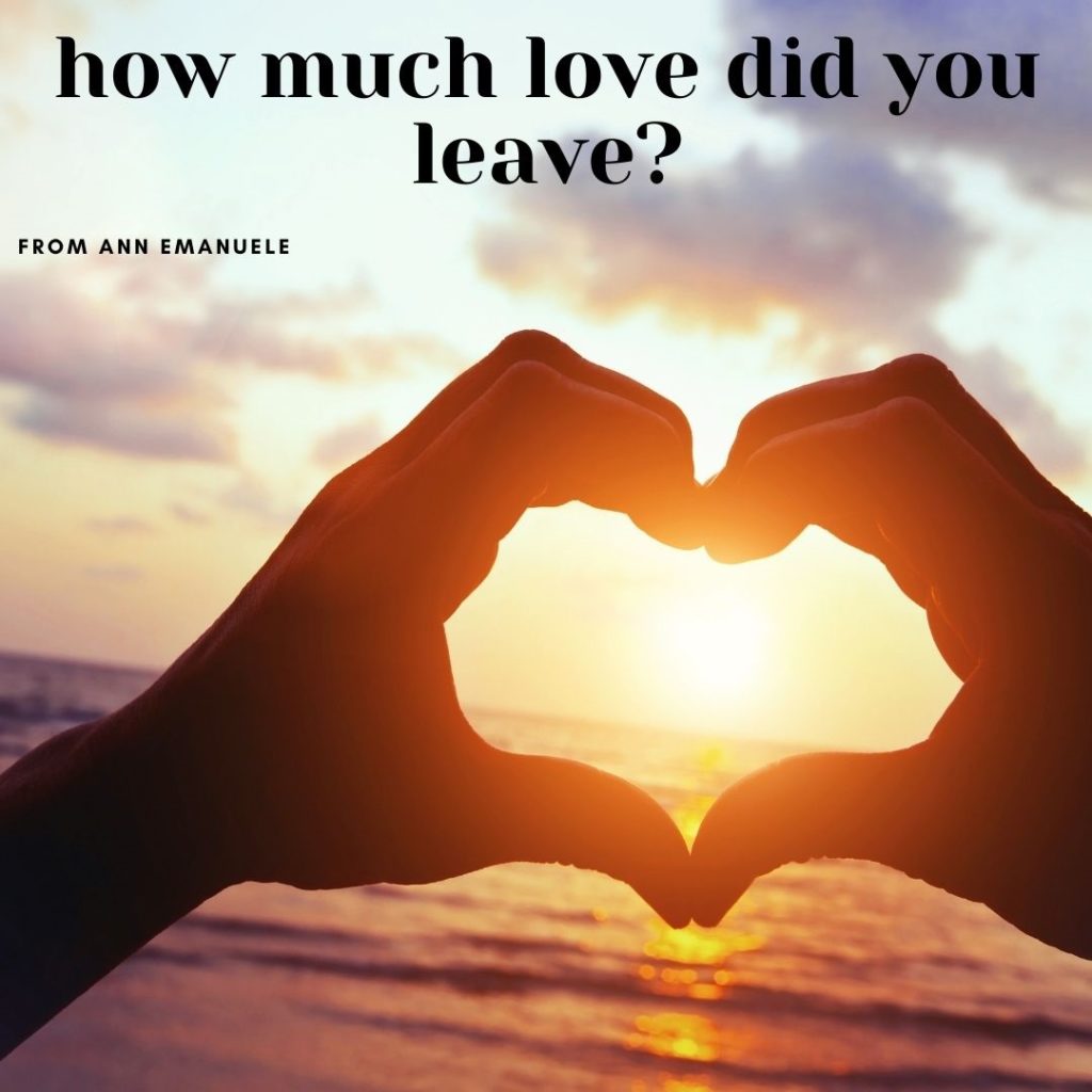 How Much Love Did You Leave