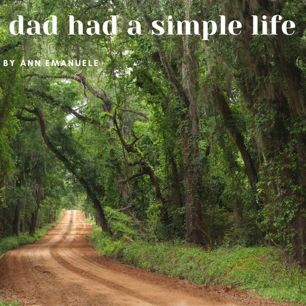 Dad Had A Simple Life